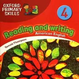 ریدینگ اند رایتینگ Oxford Primary Skills Reading and Writing American 4