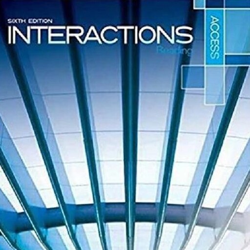 اینتراکشن اکسس ویرایش ششم  Interactions Access Reading 6th Edition