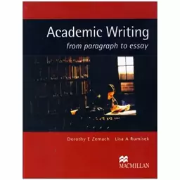 Academic Writing From Paragraph to Essay کتاب