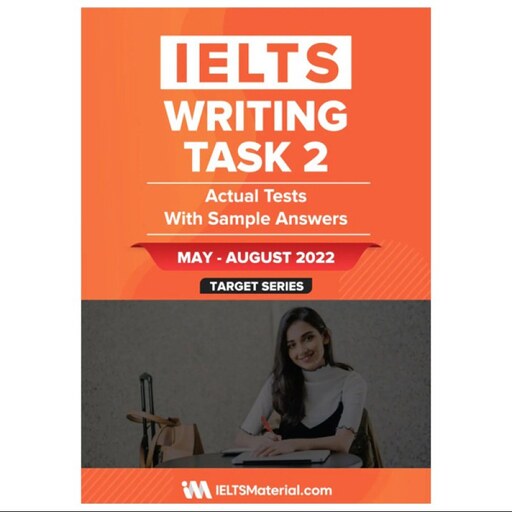 IELTS Writing Task 2 Actual Tests (May to August 2022) کتاب