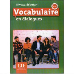 Vocabulaire en dialogues Niveau debutant Second Edition کتاب