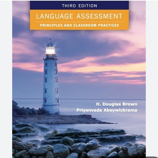 کتاب ارزشیابی زبان نوشته داگلاس براون لنگویج اسسمنت ویرایش سوم language assessment principles and classroom practice 