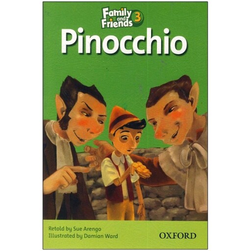 کتاب زبان Family and Friends Readers 3 Pinocchio اثرجمعی از نویسندگان انتشارات Oxford

