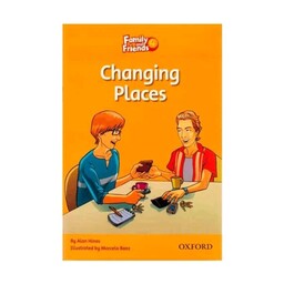 کتاب Family and Friends 4 Readers Changing Places اثر Alan Hines انتشارات oxford

