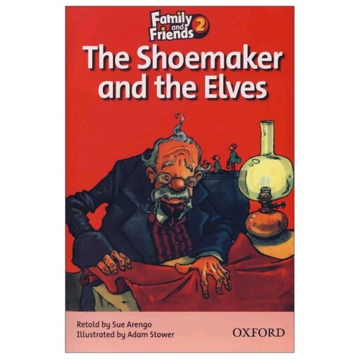 کتاب The Shoemaker and the Elves اثر جمعی ازنویسندگان انتشارات Oxford

