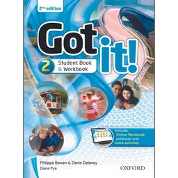 کتاب آموزش زبان Got it 2 2nd edition(کامل) اثر Philippa Bowen and Denis Delaney انتشارات OXFORD

