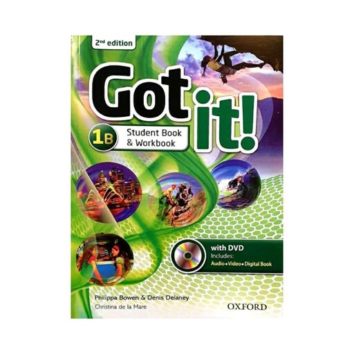 کتاب آموزش زبان Got it 1B 2nd edition اثر Philippa Bowen and Denis Delaney انتشارات OXFORD
