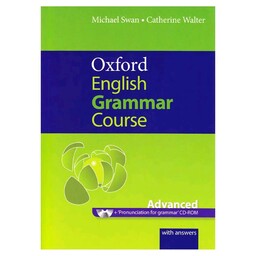 کتاب زبان Oxford English Grammar Course Advanced اثر Michael Swan انتشارات Oxford

