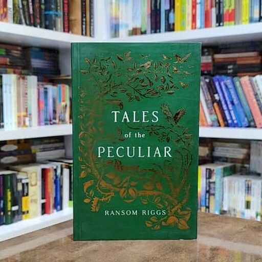 کتاب رمان Tales of the Peculiar - Miss Peregrines Peculiar Children 05  اثر Ransom Riggs