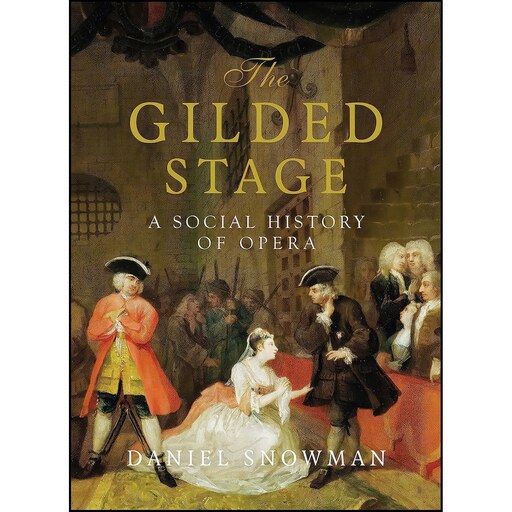 کتاب زبان اصلی The Gilded Stage اثر Daniel Snowman