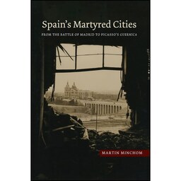 کتاب زبان اصلی Spains Martyred Cities اثر Martin Minchom