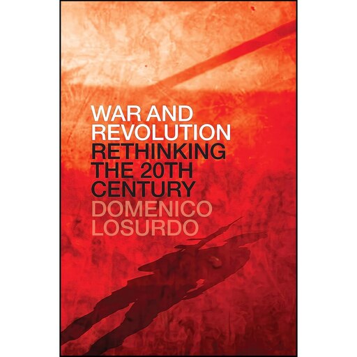 کتاب زبان اصلی War and Revolution اثر Domenico Losurdo