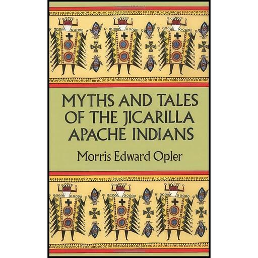 کتاب زبان اصلی Myths and Tales of the Jicarilla Apache Indians 