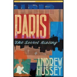 کتاب زبان اصلی Paris اثر Andrew Hussey