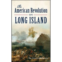 کتاب زبان اصلی The American Revolution on Long Island اثر Joanne S Grasso