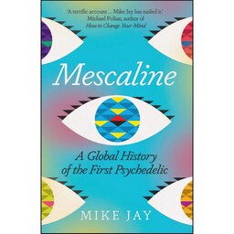 کتاب زبان اصلی Mescaline اثر Mike Jay