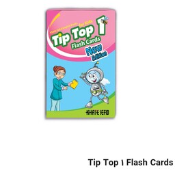 Tip Top 1 Flash Cards
 ( آموزش زبان ویژه مهدهای کودک و  پیش دبستانی ها )