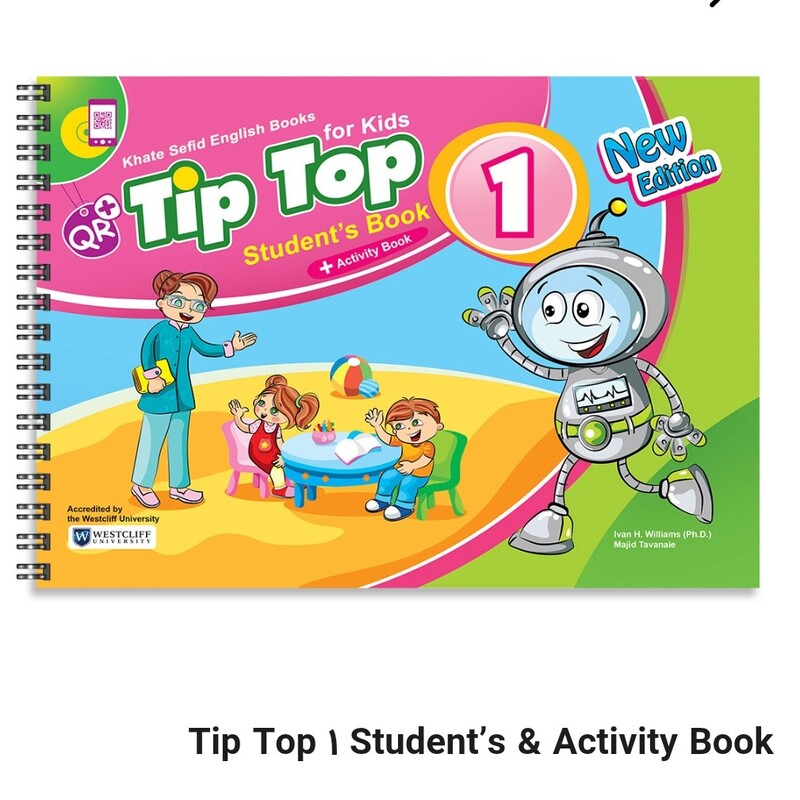 Tip Top 1 Students  Activity Book
 ( آموزش زبان ویژه مهدهای کودک و  پیش دبستانی ها )