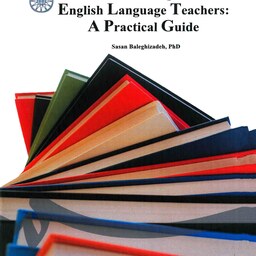 راهنمای عملی تهیه و تدوین مطالب درسی برای معلمان زبان انگلیسی