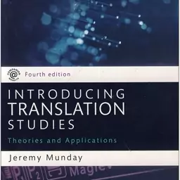  Introducing Translation Studies Theories and Applications