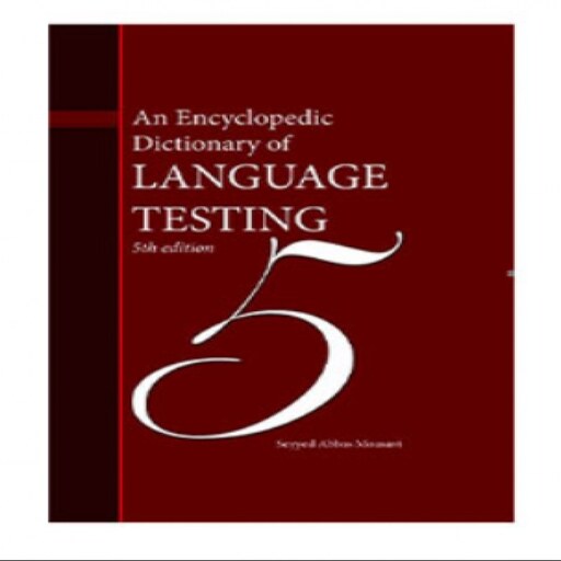 An Encyclopedic Dictionary Of Language Testing 5th Edition کتاب