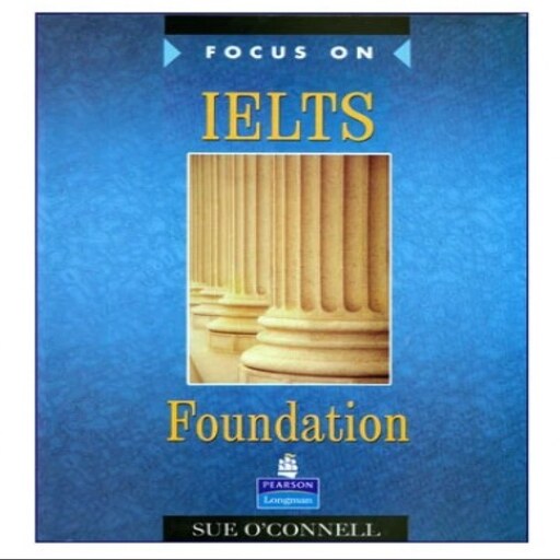 FOCUS ON IELTS Foundation کتاب