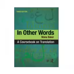 In Other Words 3rd Edition A Coursebook On Translation کتاب