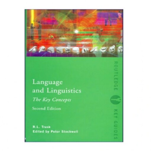 Language And Linguistics The Key Concepts 2nd Edition کتاب