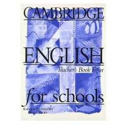 Cambridge English For Schools Teachers Book Four کتاب