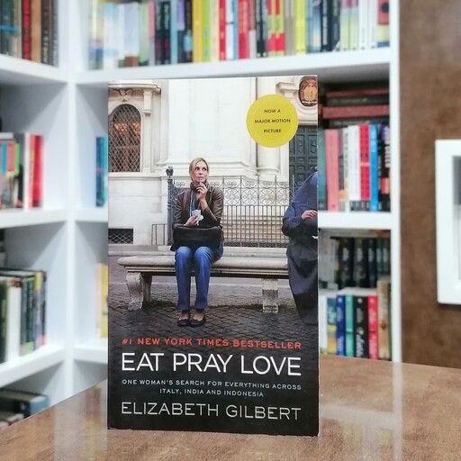 کتاب رمان Eat Pray Love اثر   Elizabeth Gilbert