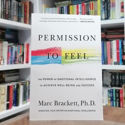 کتاب Permission to Feel  اثر  Marc Brackett