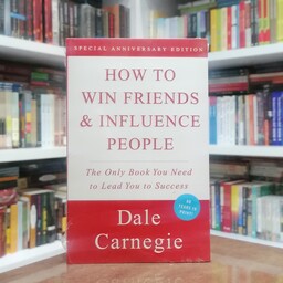 کتاب How To Win Friends And Influence People اثر  Dale Carnegie