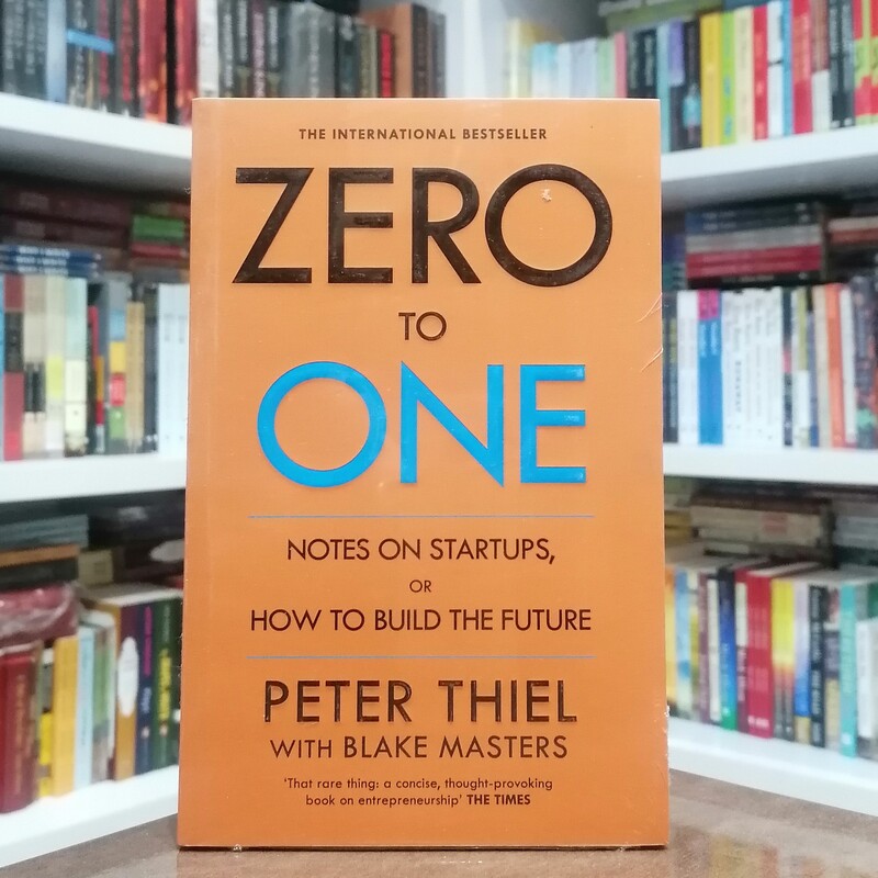 کتاب Zero to One Notes on Start Ups or How to Build the Future اثر  Peter Thiel
