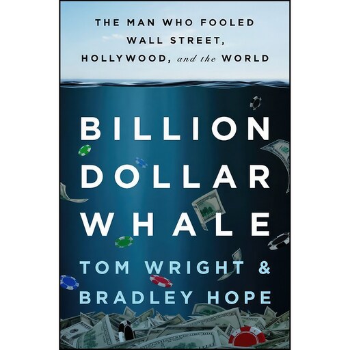 کتاب زبان اصلی Billion Dollar Whale اثر Tom Wright and Bradley Hope