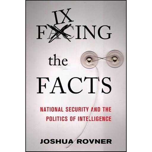 کتاب زبان اصلی Fixing the Facts اثر Joshua Rovner