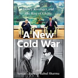 کتاب زبان اصلی A New Cold War اثر Sanjaya Baru and Rahul Sharma