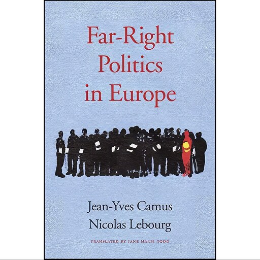 کتاب زبان اصلی FarRight Politics in Europe اثر جمعی از نویسندگان