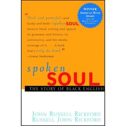 کتاب زبان اصلی Spoken Soul اثر John R Rickford