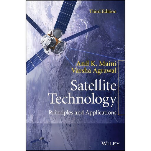 کتاب زبان اصلی Satellite Technology اثر Anil K Maini and Varsha Agrawal