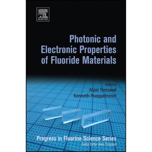 کتاب زبان اصلی Photonic and Electronic Properties of Fluoride Materials