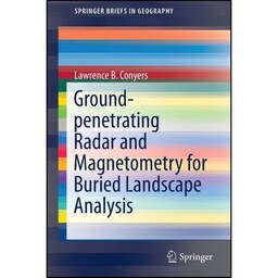 کتاب زبان اصلی Groundpenetrating Radar and Magnetometry for Buried Landscape Analysis 