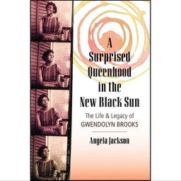 کتاب زبان اصلی A Surprised Queenhood in the New Black Sun اثر Angela Jackson