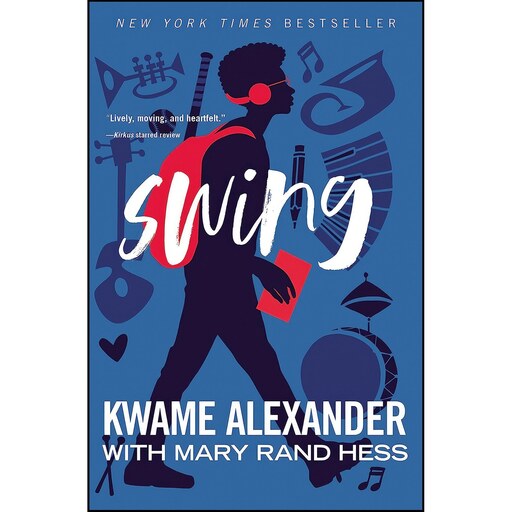 کتاب زبان اصلی Swing  اثر Kwame Alexander and Mary Rand Hess