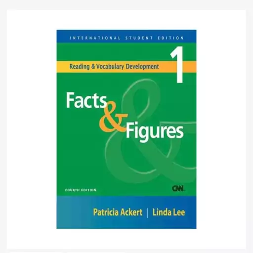 کتاب فکت اند فیگرز (ویرایش چهارم)  Reading and Vocabulary Development 1 (Facts and Figures) 4th Edition