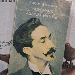 کتاب زبان اصلی Against Nature  By Huysmans اورجینال زبان انگلیسی 