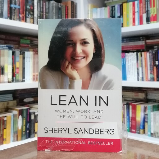 کتاب Lean In - Women Work and the Will to Lead اثر Sheryl Sandberg