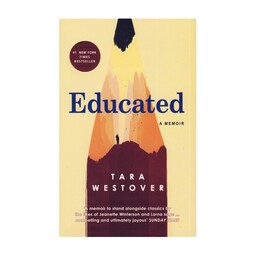 کتاب Educated (تحصیل کرده)، اثر Tara Westover (تارا وستوور)، چاپ اورجینال، بیوگرافی، روانشناسی، انگیزشی، Biography