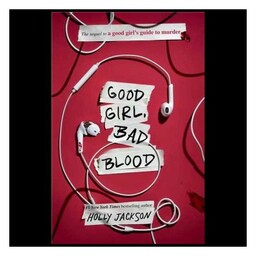 کتاب Good Girl, Bad Blood دختر خوب، خون بد