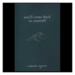 کتاب You ll come back to yourself به خودت برمیگردی