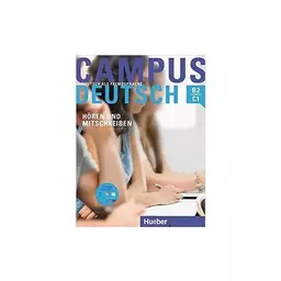 Campus Deutsch B2 C1 Horen und Mitschreiben کتاب آلمانی